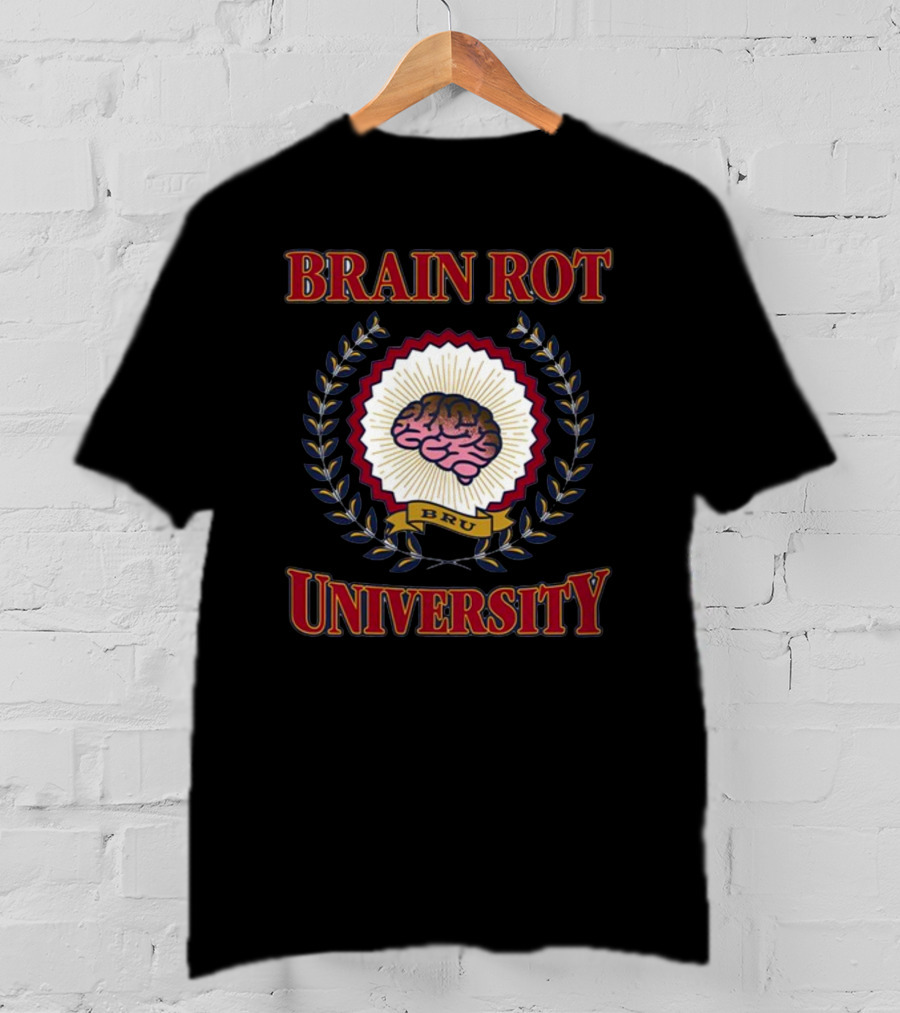 Shitheadsteve Brain Rot University BRU Brain Emblem T-Shirt