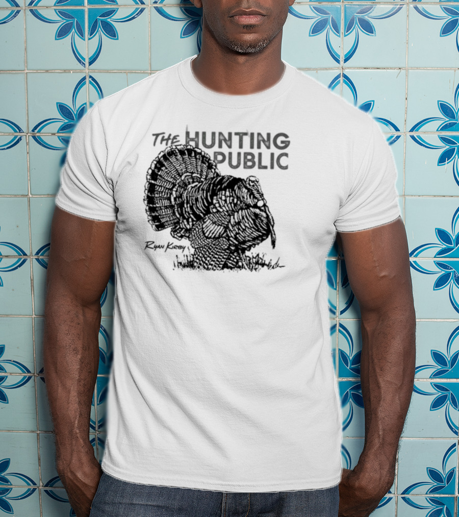 Ryan Kirby Turkey Art The Hunting Public Strutter T-Shirt