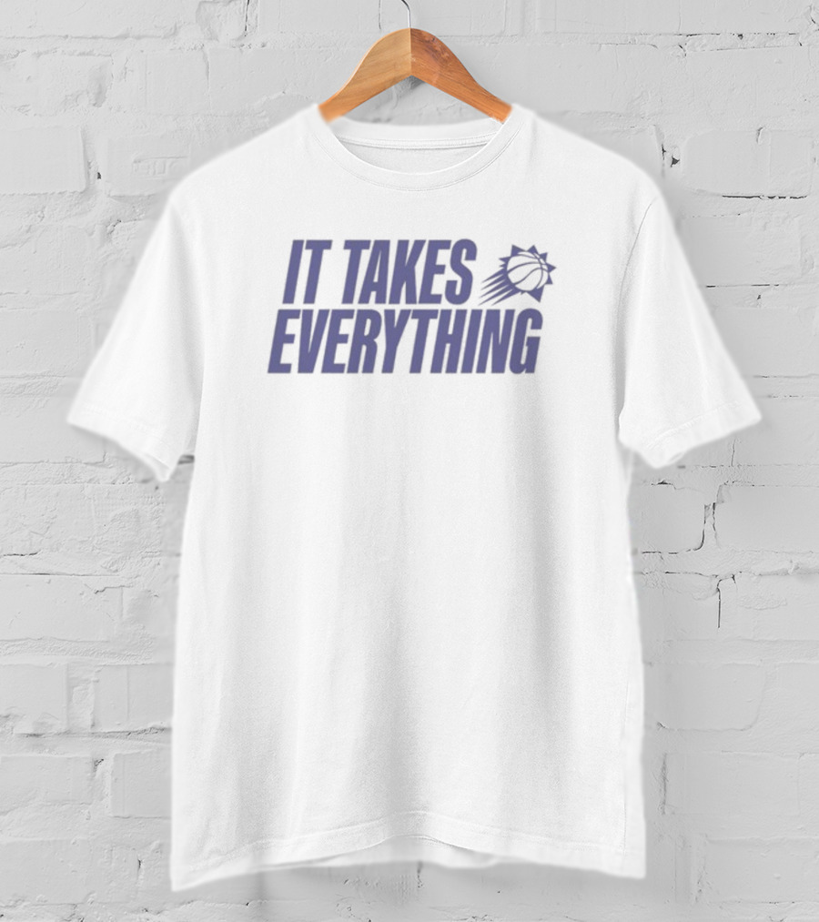 Phoenix Suns Limited It Takes Everything T-Shirt