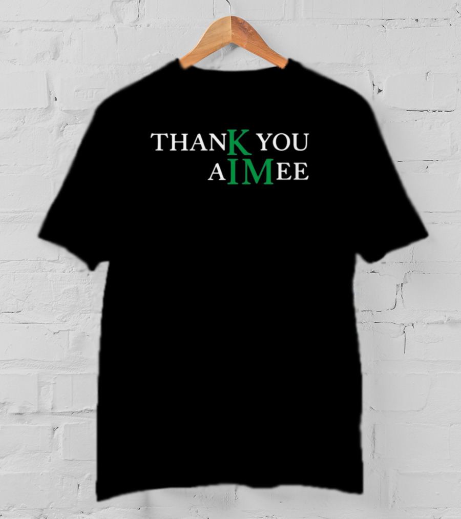 THANK YOU KIM AIMEE T-Shirt