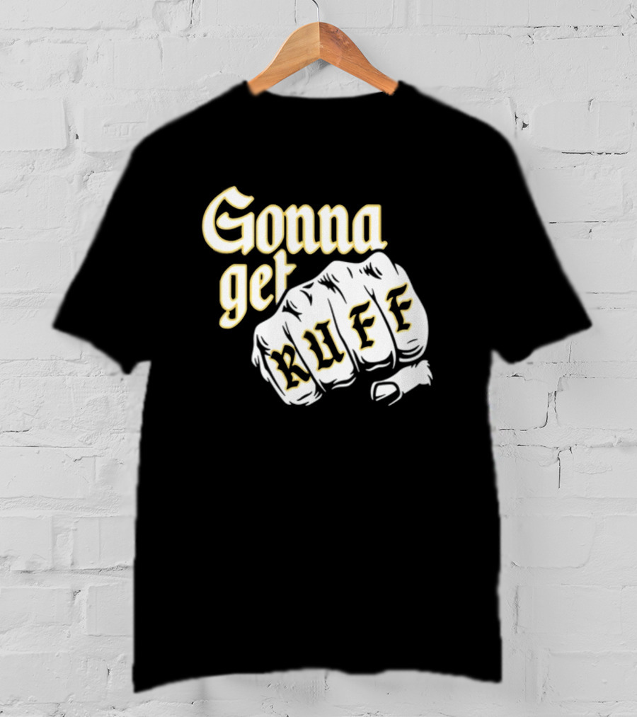 Brewed Gonna Get Ruff Fist T-Shirt