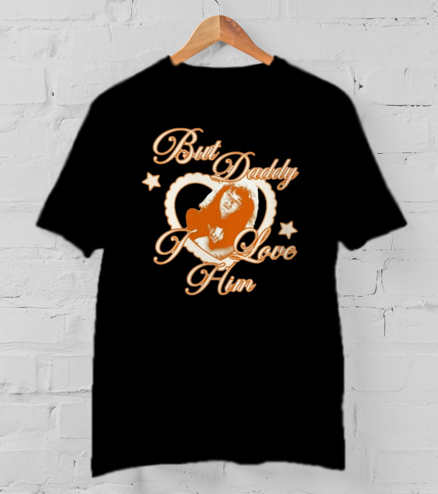 But Daddy I Love Him Eddie Munson Heart Star Rock T-Shirt
