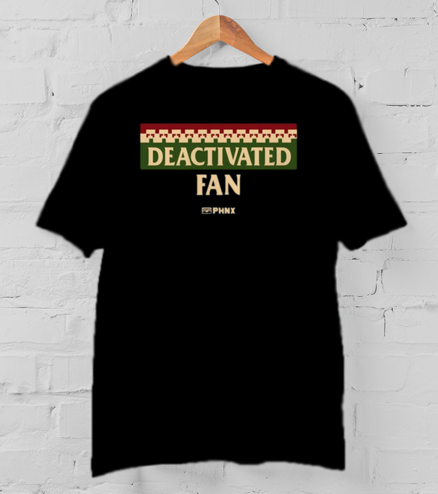Deactivated PHNX Fan T-Shirt