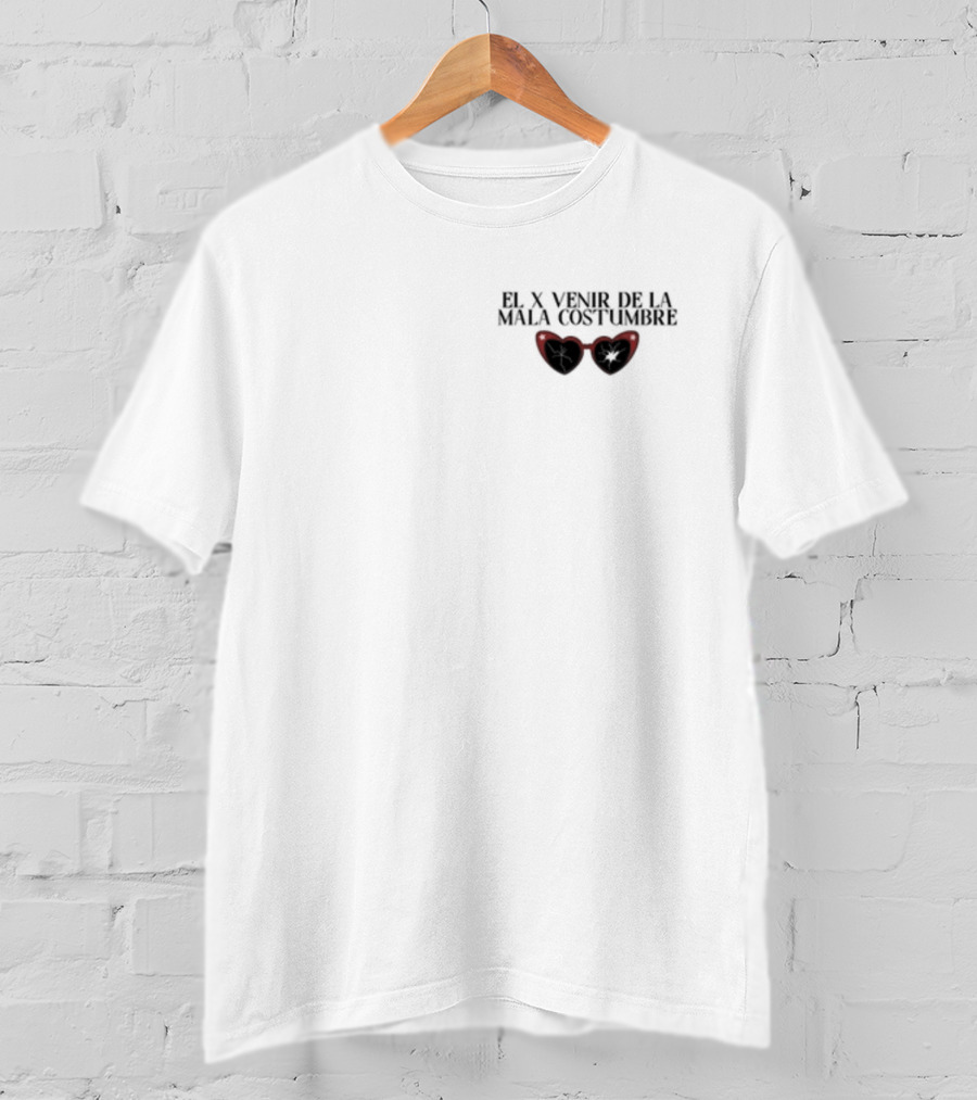 EL X Venir De La Mala Costumbre Red Heart Sunglasses T-Shirt
