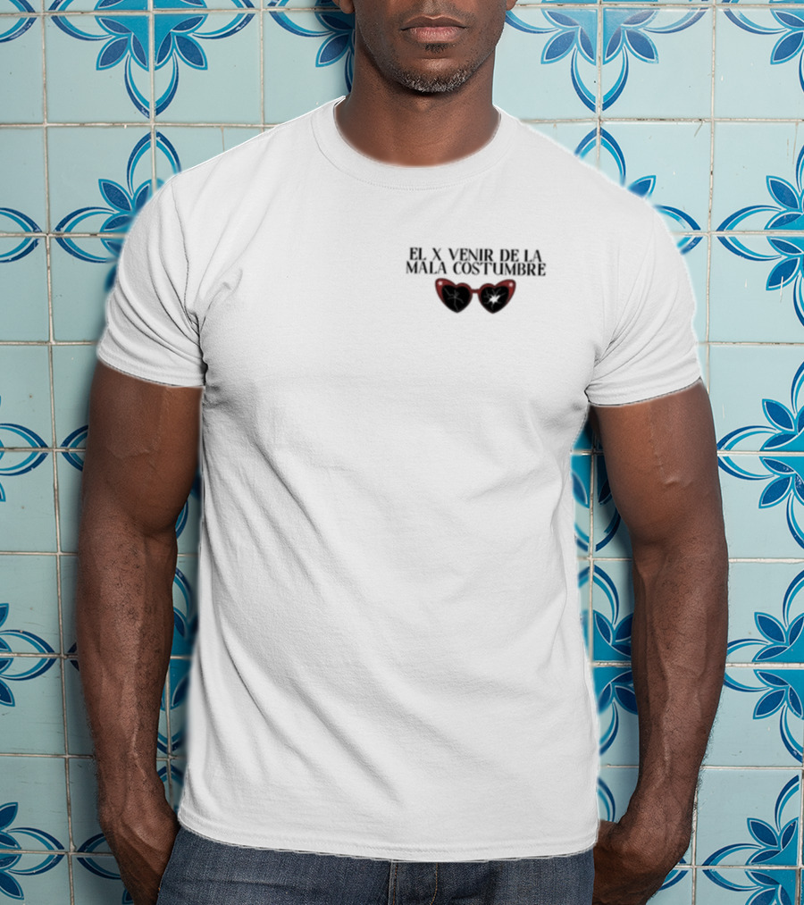 EL X Venir De La Mala Costumbre Red Heart Sunglasses T-Shirt