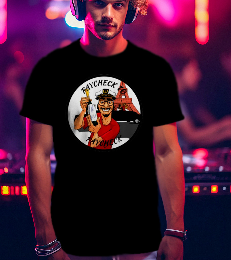 Paycheck To Paycheck Eiffel Tower Celebration With Champagne And Limo T-Shirt