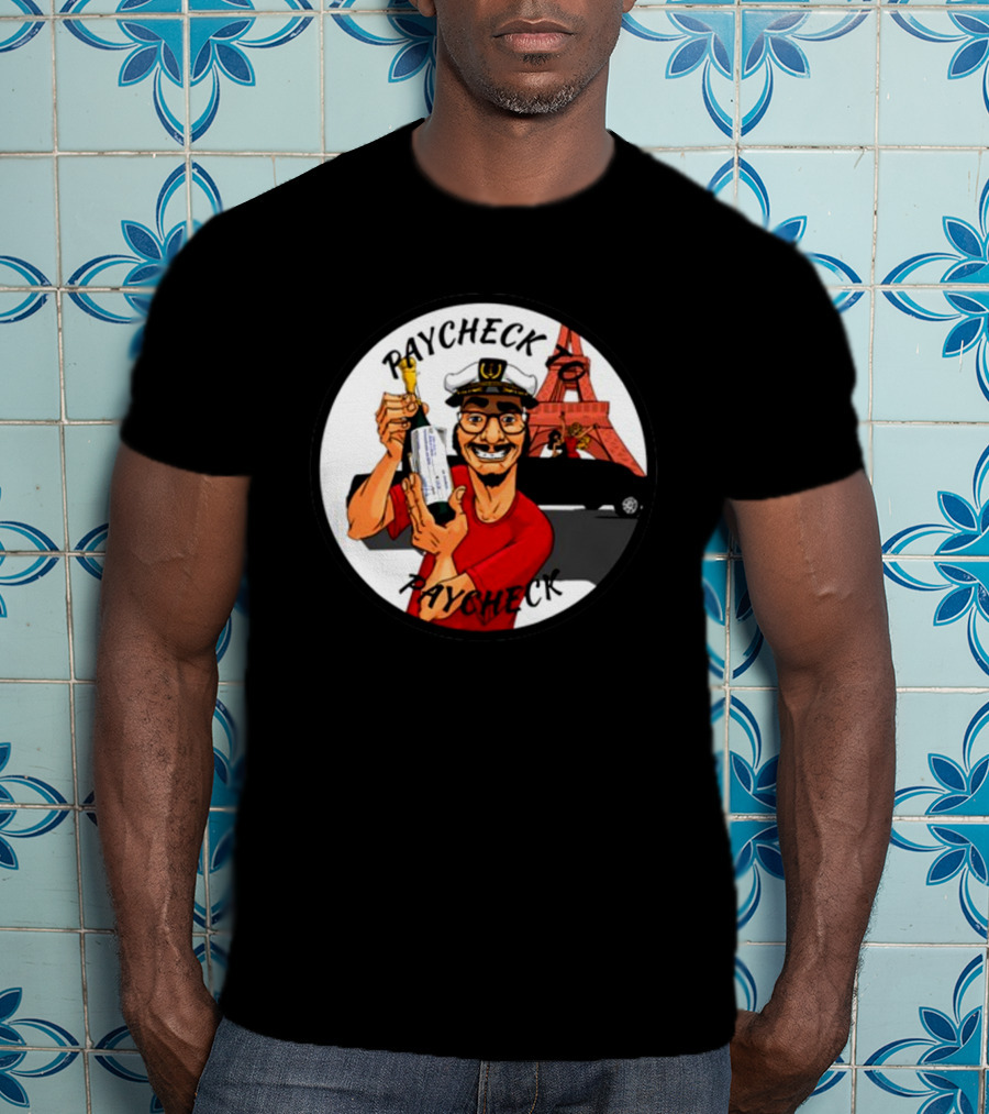 Paycheck To Paycheck Eiffel Tower Celebration With Champagne And Limo T-Shirt