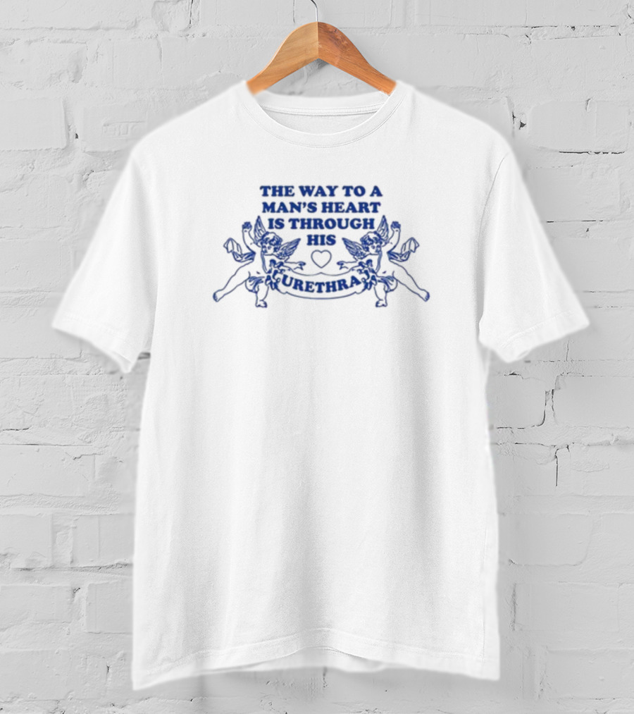 The Way To A Man's Heart Is Through His Urethra With Cupid Figures T-Shirt