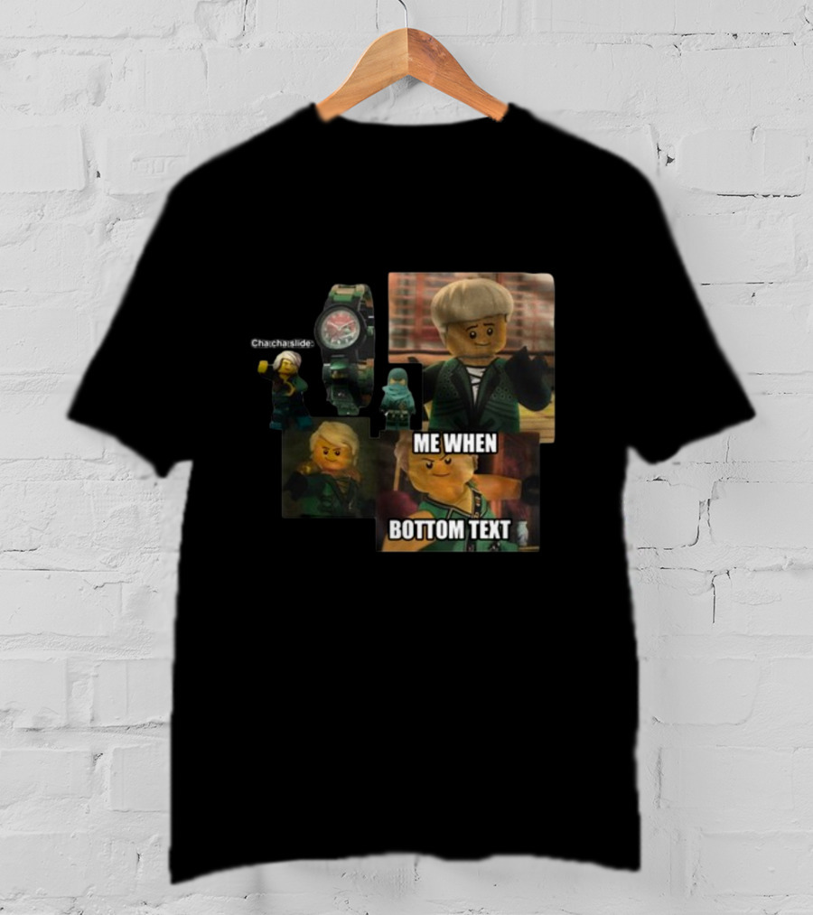 Cha Cha Slide Me When Bottom Text Ninjago Meme Watch T-Shirt