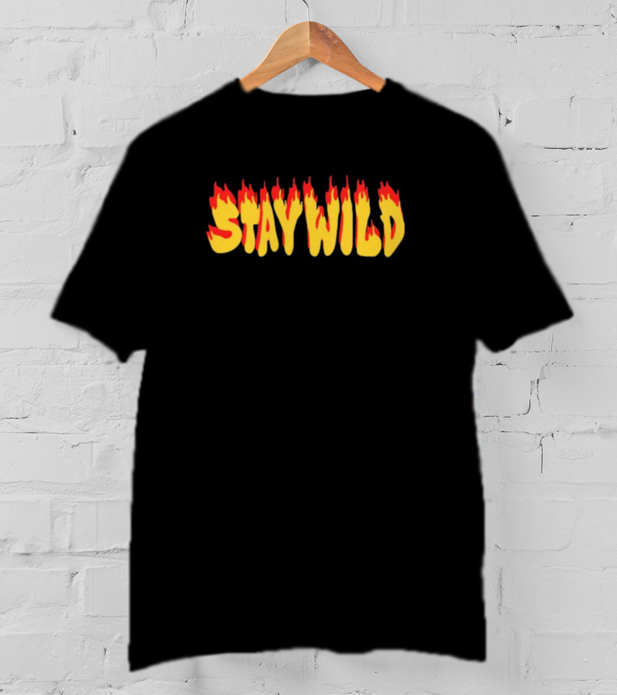 Stay Wild Flame Text With Fire Effect T-Shirt