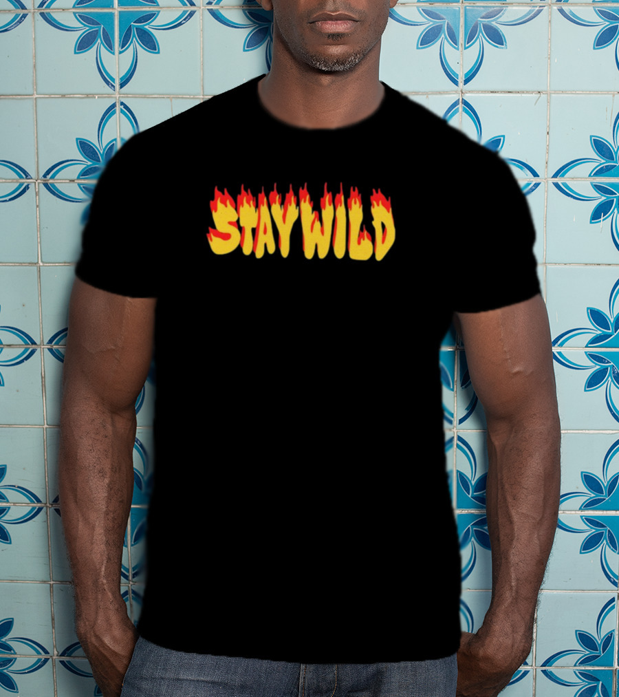 Stay Wild Flame Text With Fire Effect T-Shirt