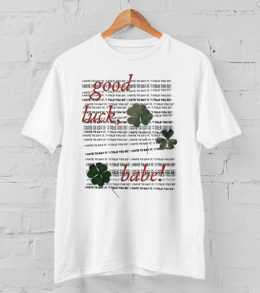 Chappell Roan I Told You So Good Luck Babe T-Shirt