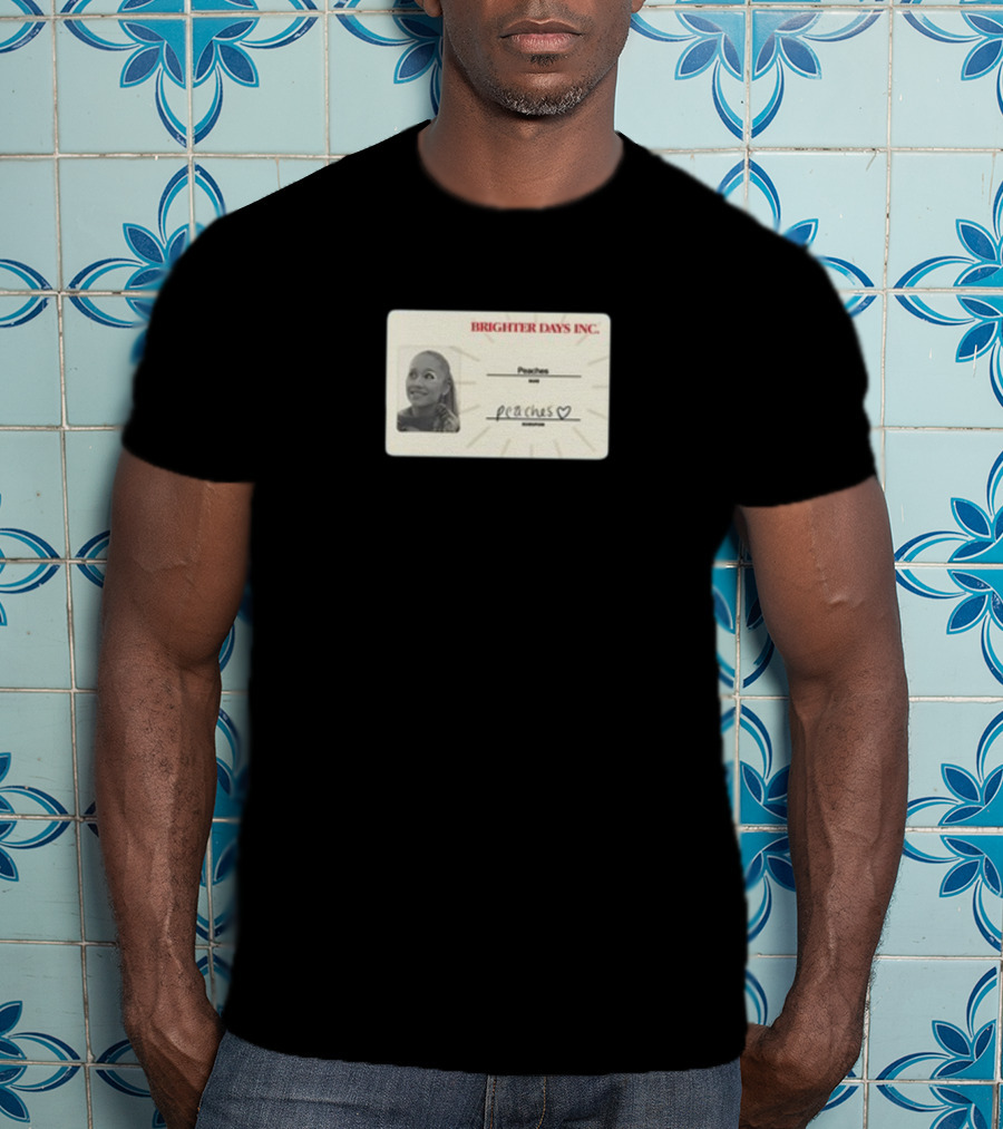 Brighter Days Inc Peaches Smiling Badge TeamAriana T-Shirt