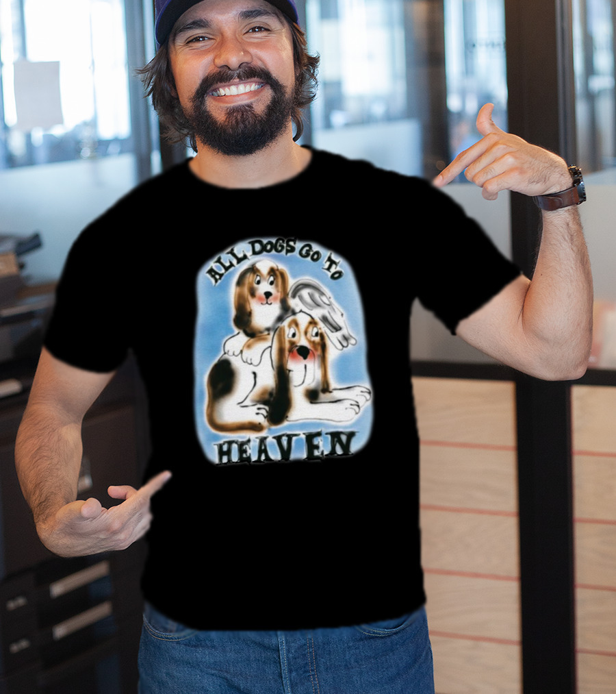 Chnge All Dogs Go To Heaven T-Shirt