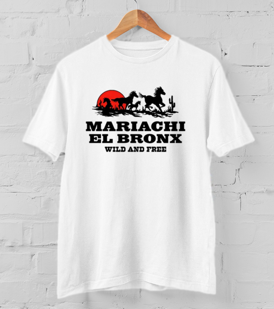 Mariachi El Bronx Wild And Free Horses Sunset Cactus T-Shirt