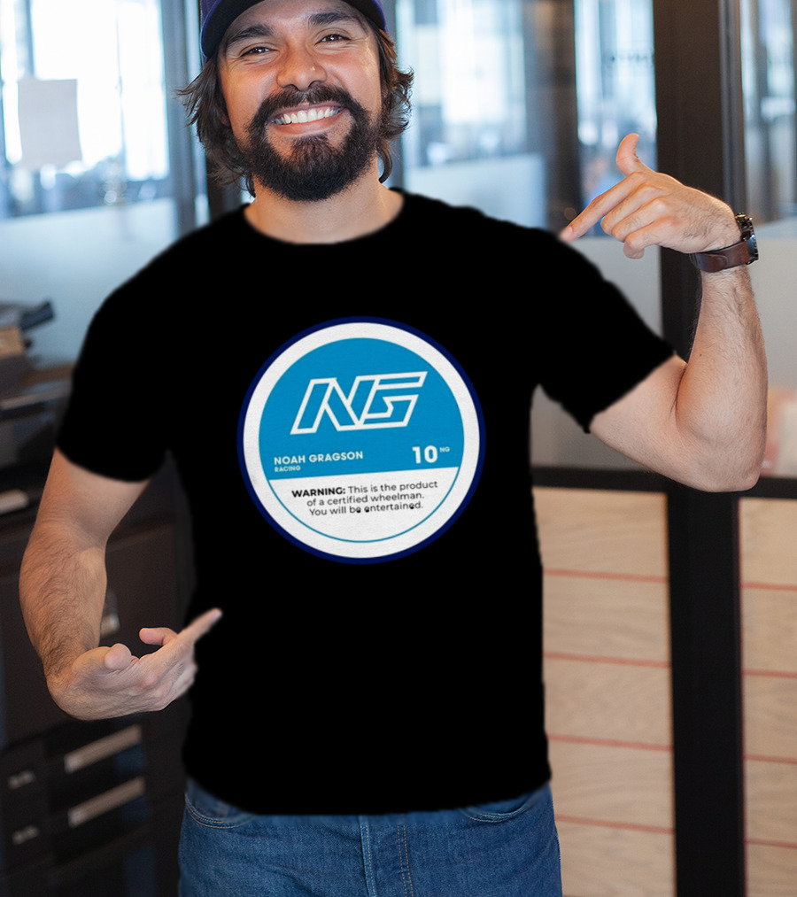 Noah Gragson Racing NG Certified Wheelman Warning You Will Be Entertained T-Shirt