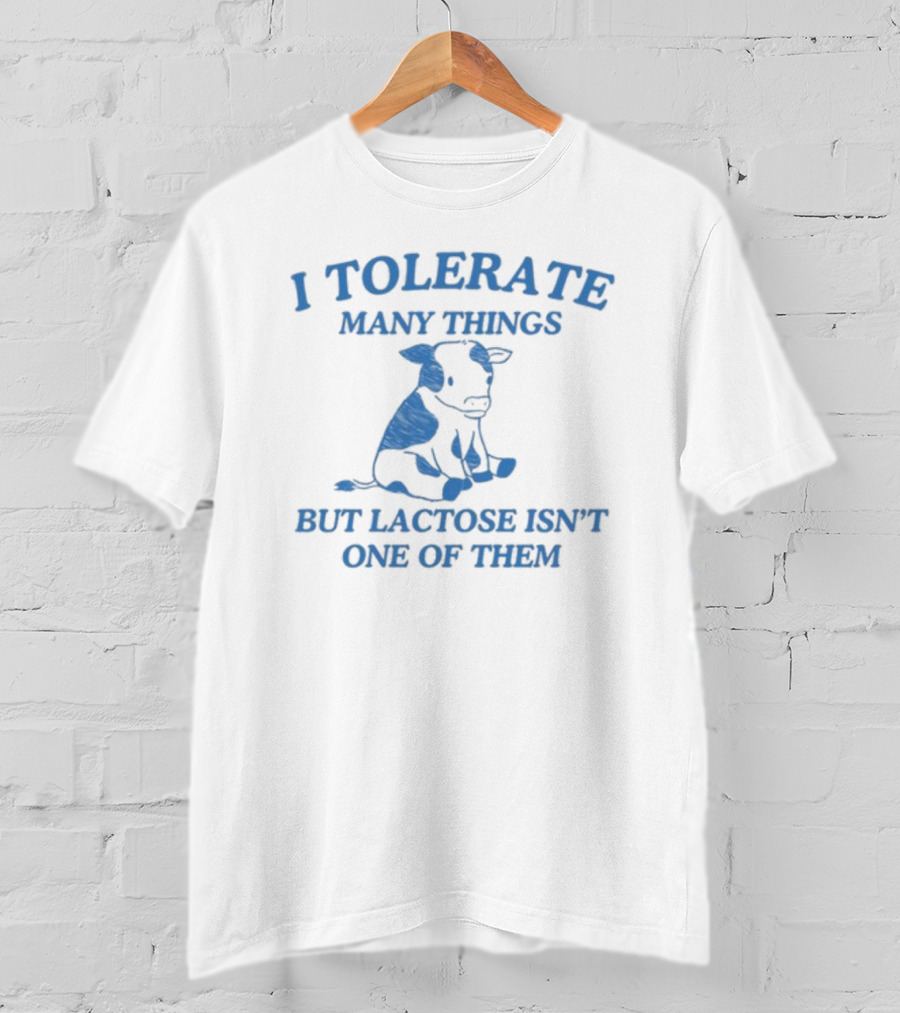 Dishonorablementions I Tolerate Many Things But Lactose Isn't One Of Them Cow Image T-Shirt