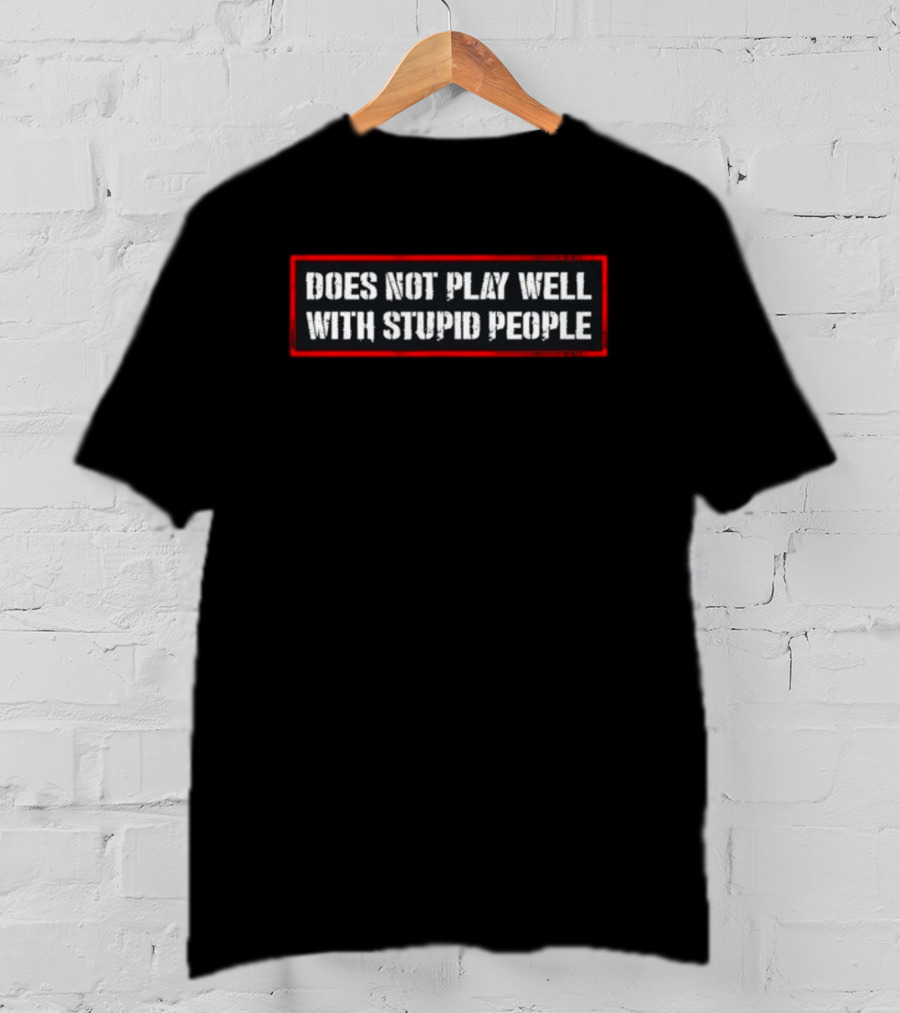 David Draiman Does Not Play Well With Stupid People T-Shirt