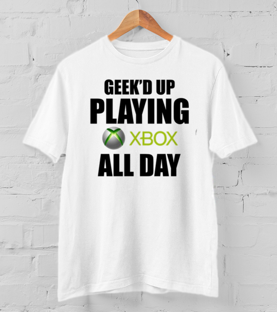 Geeked Up Playing Xbox All Day Gaming Lifestyle T-Shirt