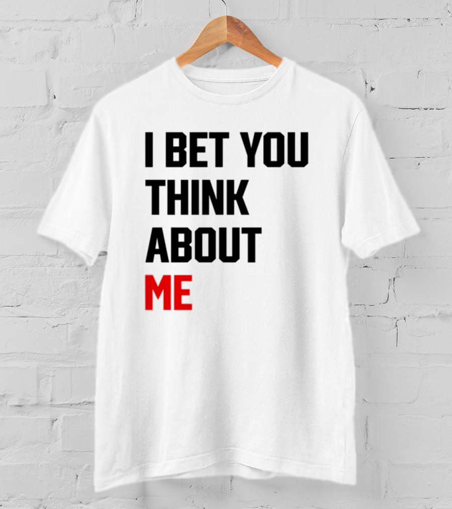 I Bet You Think About Me Taylor Swift Merchandise Song Lyrics T-Shirt