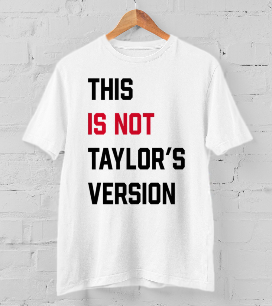 This Is Not Taylor's Version T-Shirt
