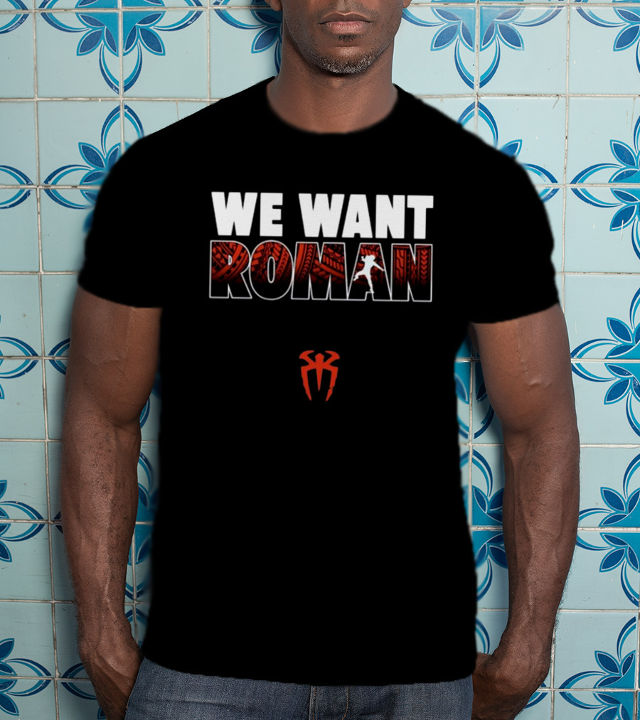 We Want Roman Tribal T-Shirt