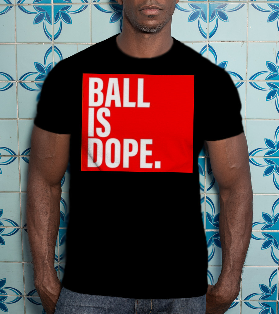 Arielle Chambers Ball Is Dope T-Shirt