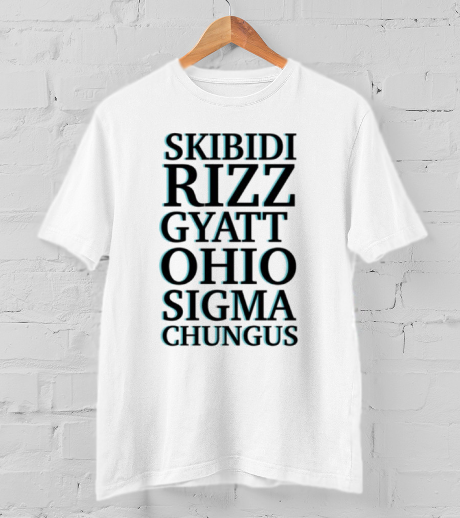 Skibidi Rizz Gyatt Ohio Sigma Chungus Meme Compilation T-Shirt