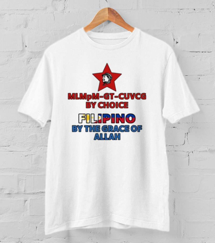 MLMpM-GT-CUVCG By Choice Filipino By The Grace Of Allah T-Shirt