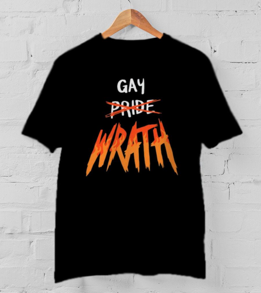 Gay Pride Wrath With Strikethrough Text And Flame Letters T-Shirt