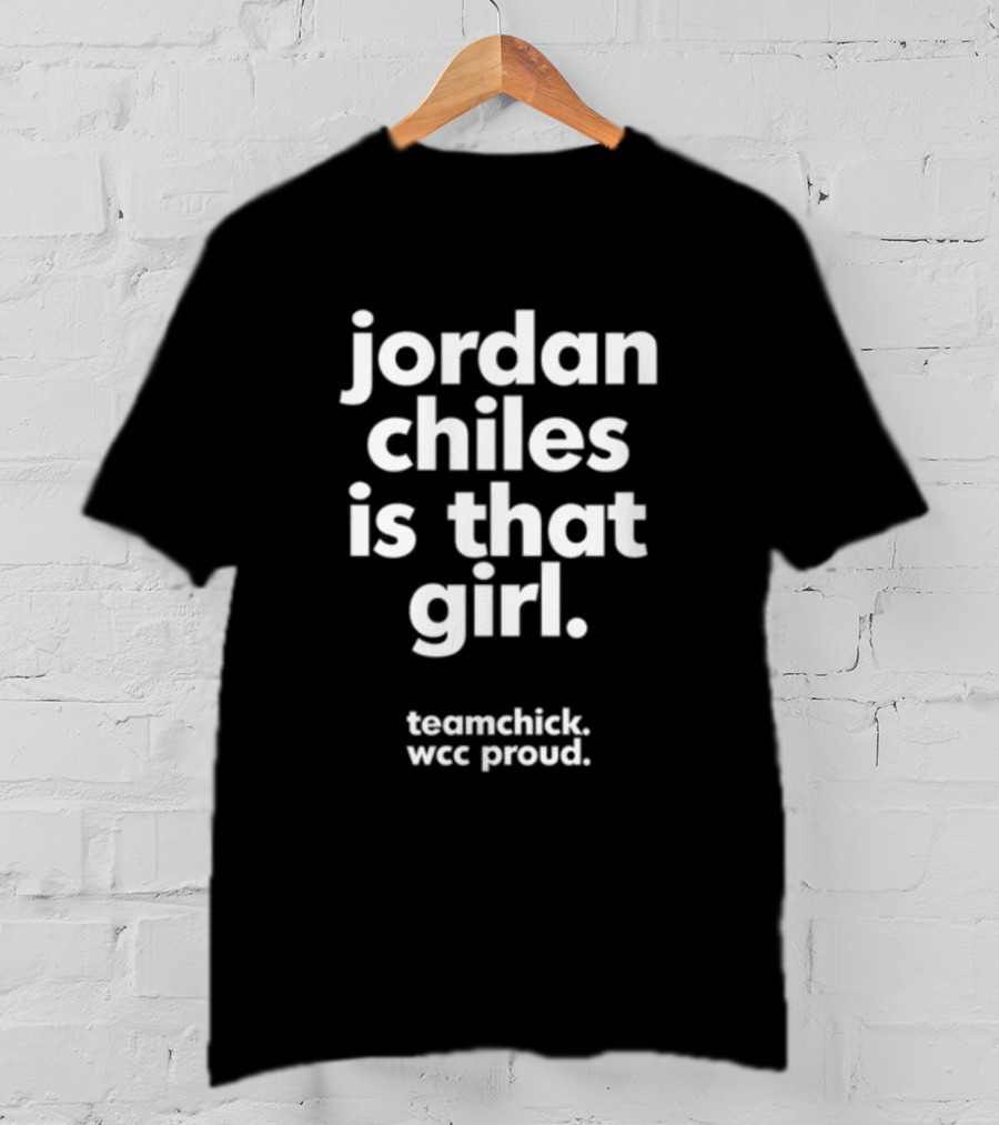 Jordan Chiles Is That Girl Teamchick WCC Proud T-Shirt