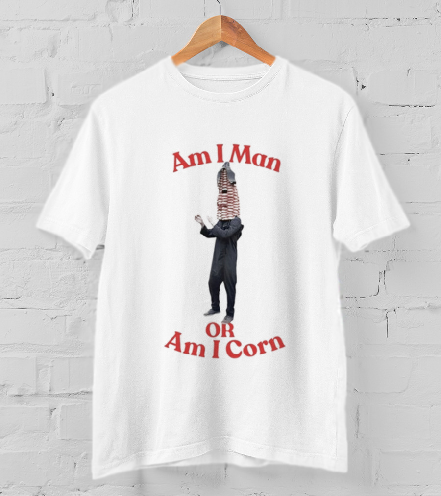 Am I Man Or Am I Corn Costume Joke T-Shirt
