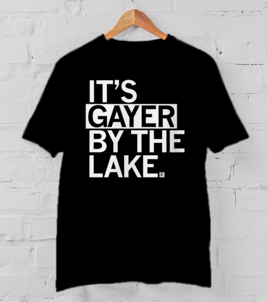 Raygunshirts It's Gayer By The Lake T-Shirt