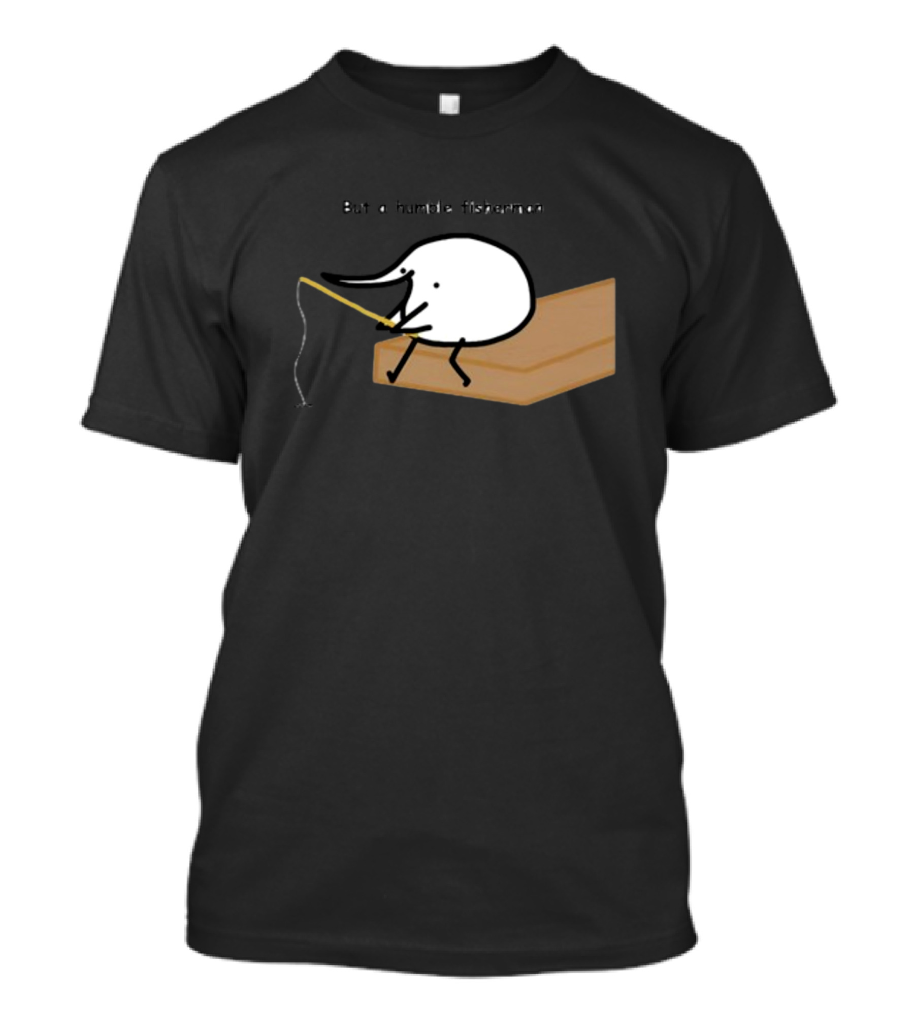 Berdyaboi But A Humble Fisherman Simple Fishing Line Drawing T-Shirt