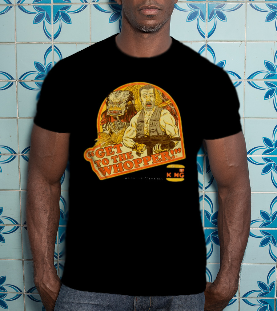 Get To The Whopper Make It A Whopper KMG T-Shirt