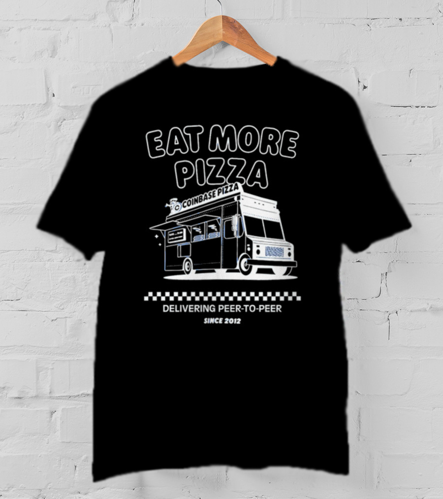 Eat More Pizza Coinbase Pizza Delivering Peer-to-Peer Since 2012 T-Shirt