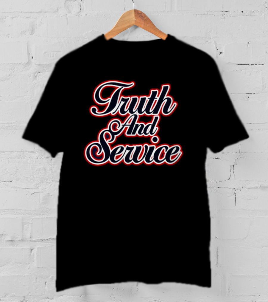 Truth And Service Styled Typography T-Shirt