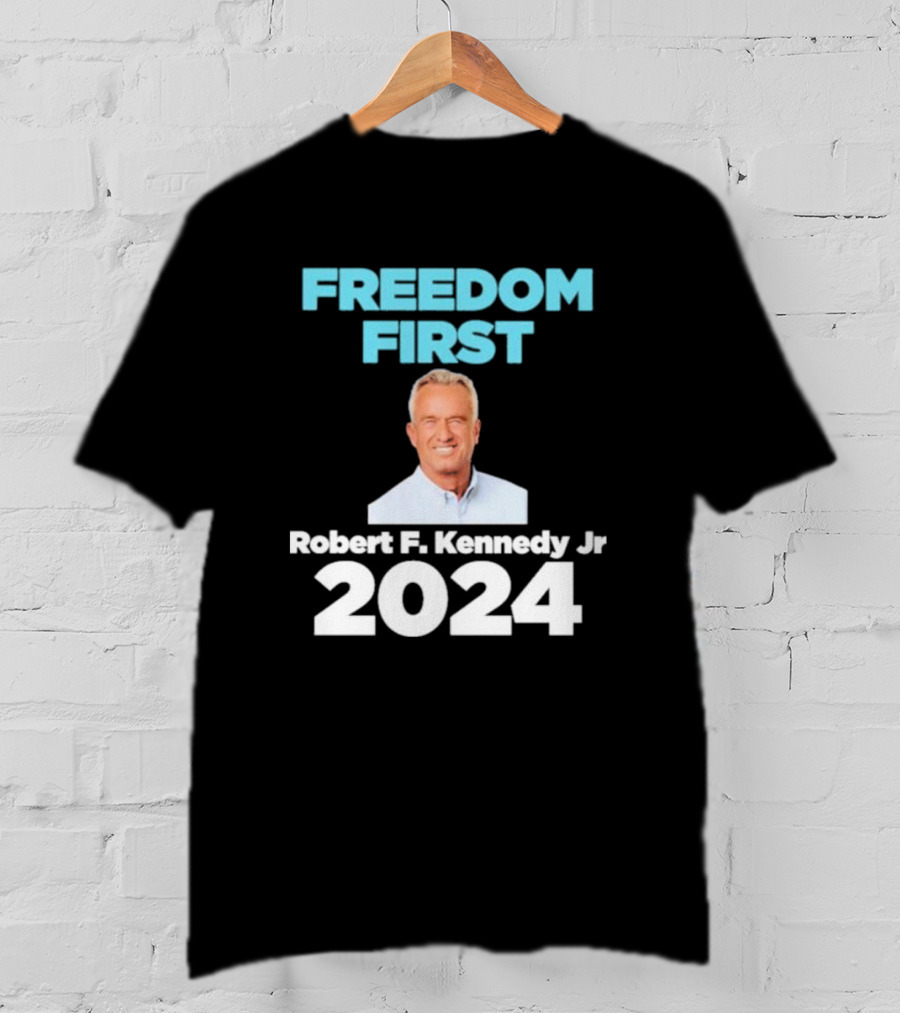 Freedom First Robert F. Kennedy Jr T-Shirt
