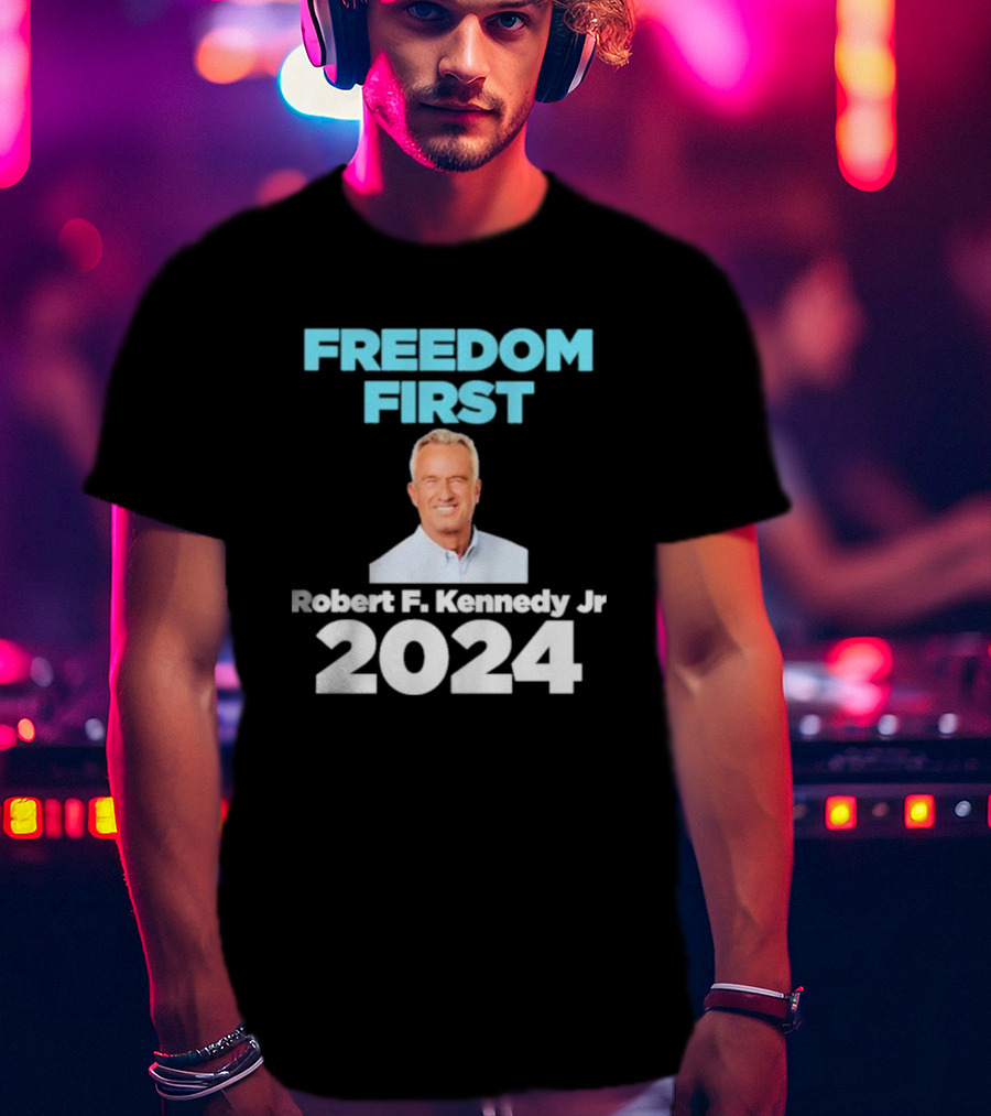Freedom First Robert F. Kennedy Jr T-Shirt