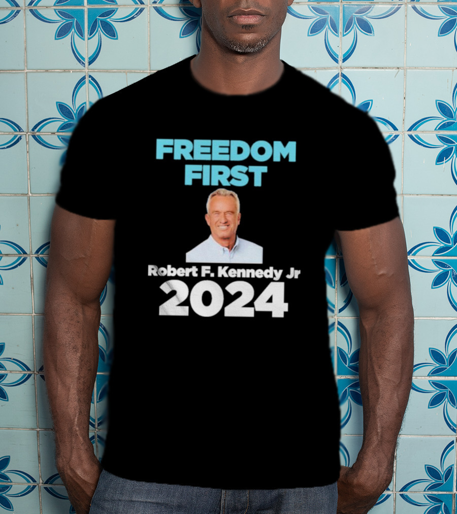 Freedom First Robert F. Kennedy Jr T-Shirt