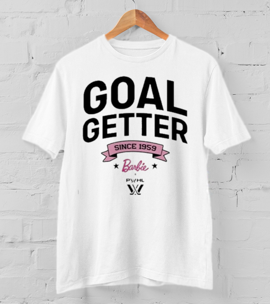 Goal Getter Since 1959 Barbie PYHL W T-Shirt