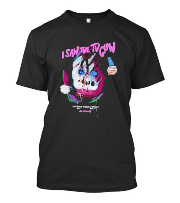 I Saw The TV Glow Get Your Sprinkly Stick Ready Mr Sprinkly T-Shirt