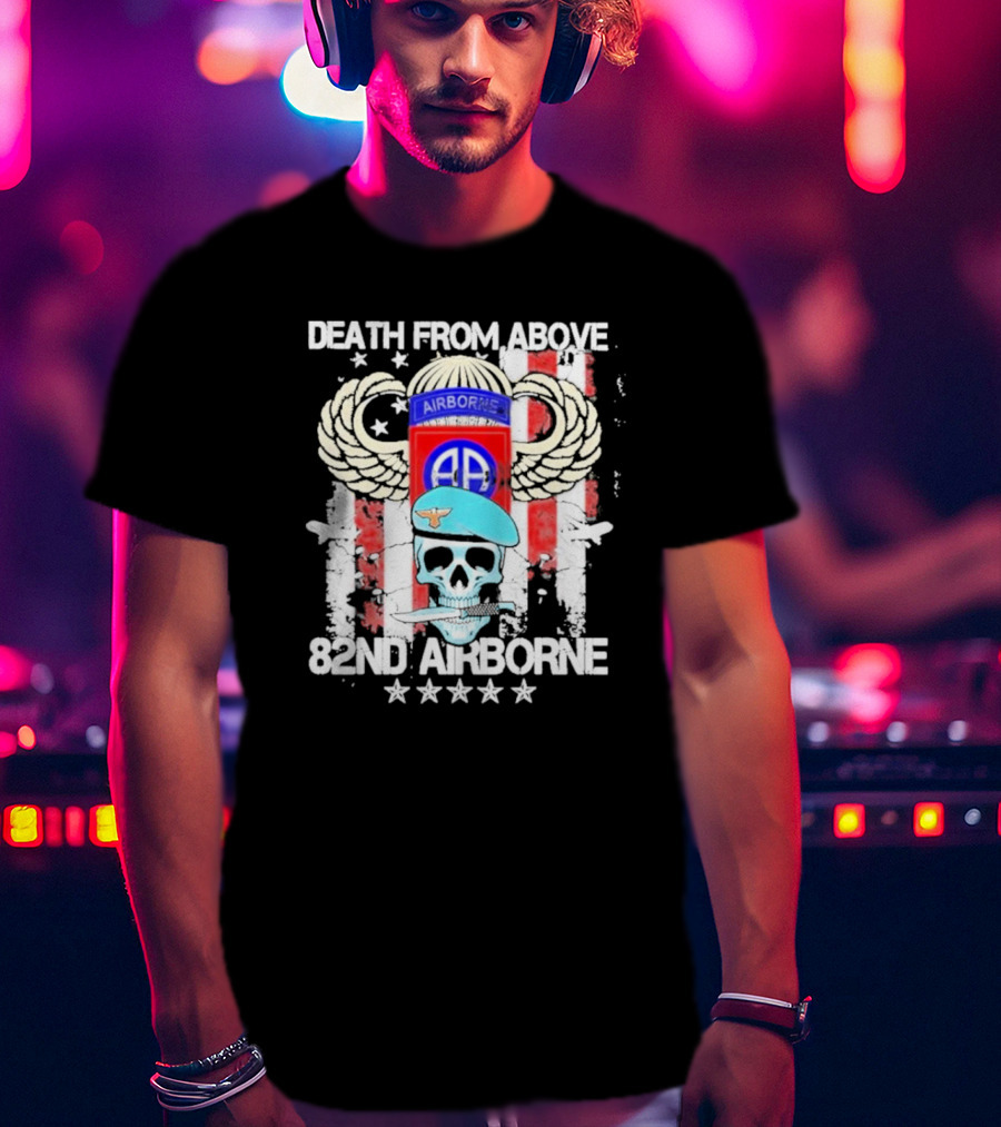 Death From Above Skull With Wings 82nd Airborne Paratrooper Badge And Stars T-Shirt
