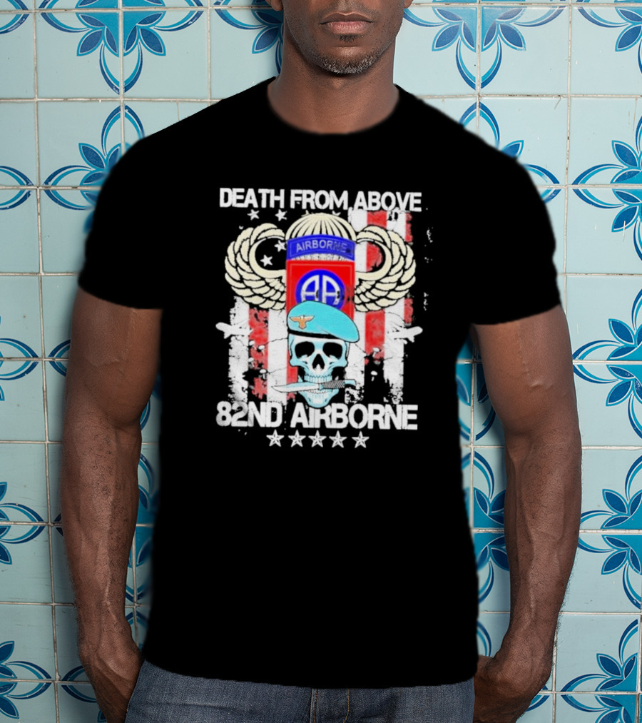 Death From Above Skull With Wings 82nd Airborne Paratrooper Badge And Stars T-Shirt