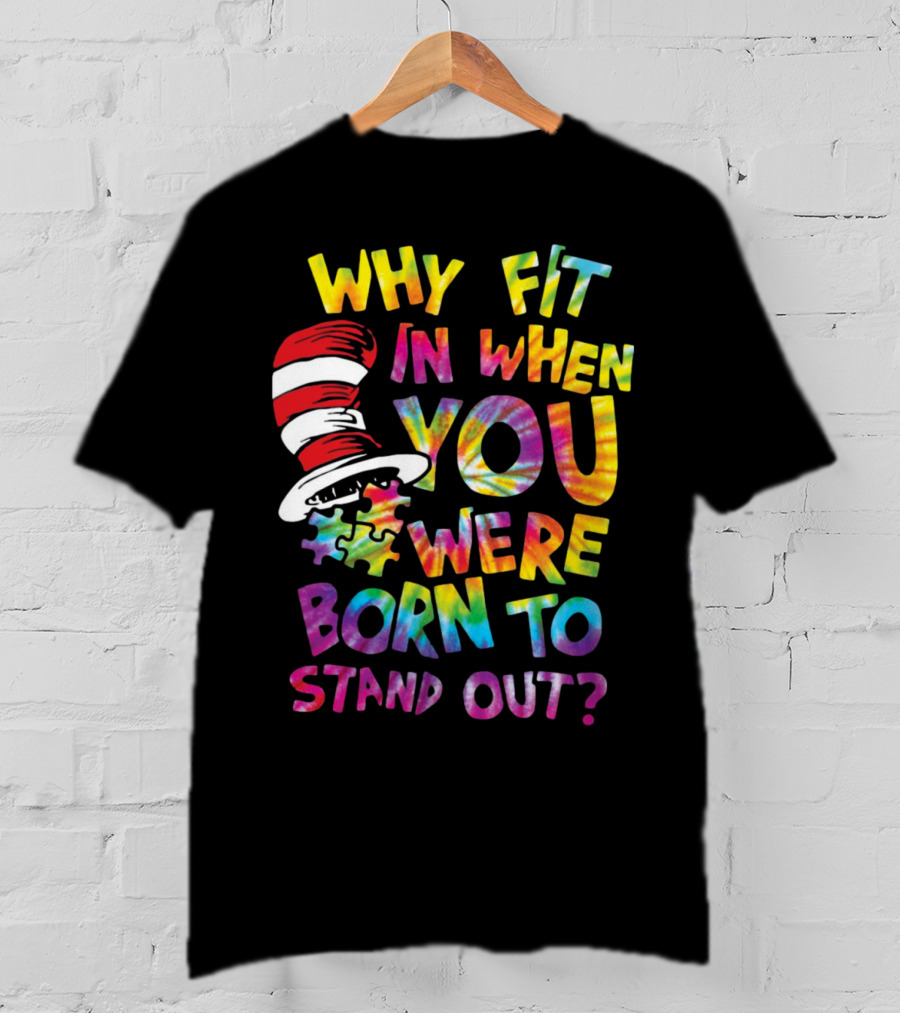 Why Fit In When You Were Born To Stand Out Cat In The Hat Puzzle Piece T-Shirt