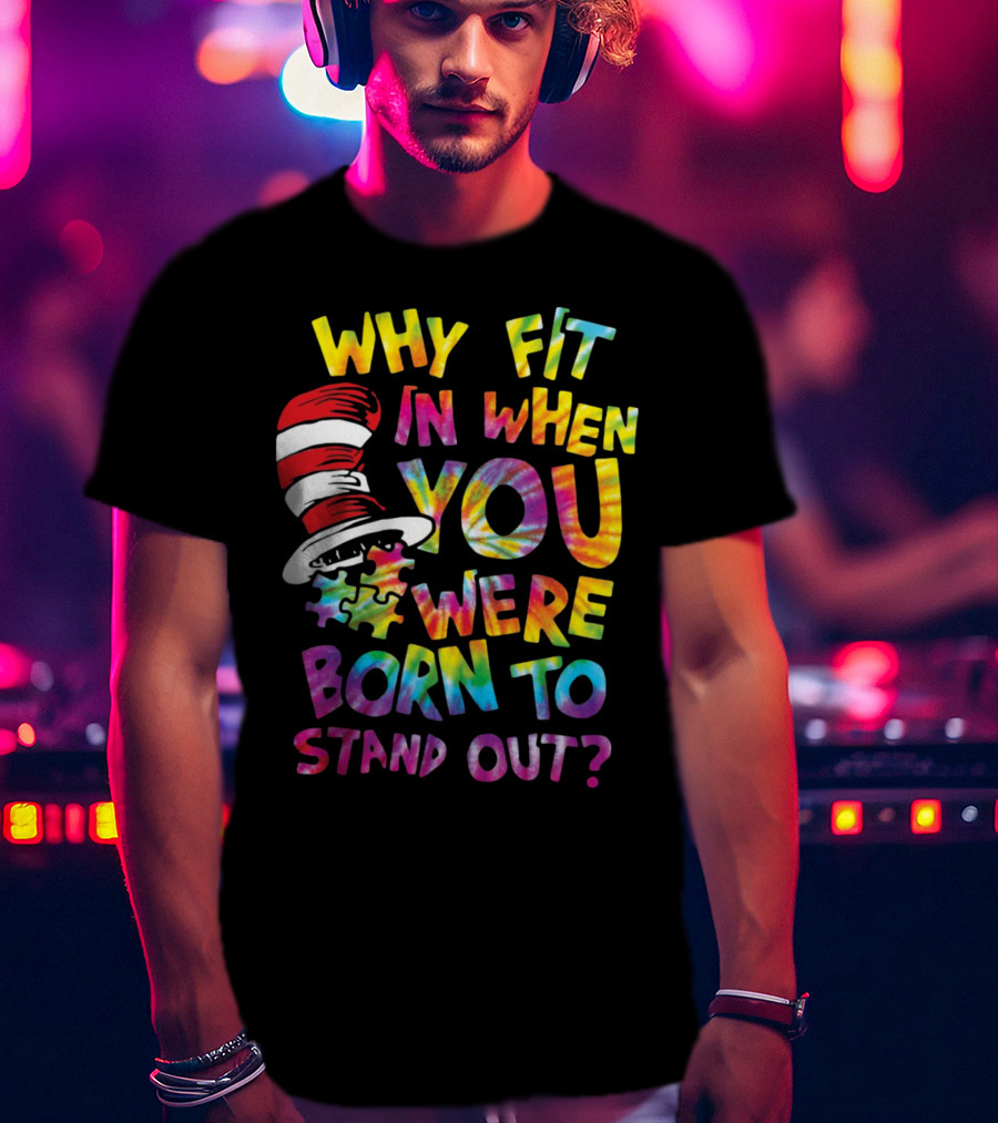 Why Fit In When You Were Born To Stand Out Cat In The Hat Puzzle Piece T-Shirt
