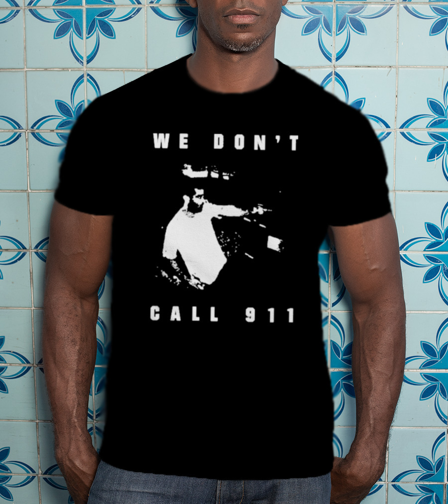 Sean Strickland We Don't Call 911 T-Shirt