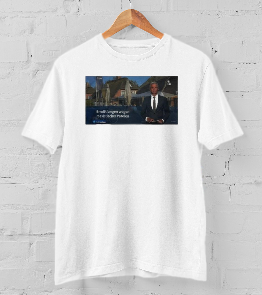 Ermittlungen Wegen Rassistischer Parolen Snicklink Verdacht Im Fokus T-Shirt