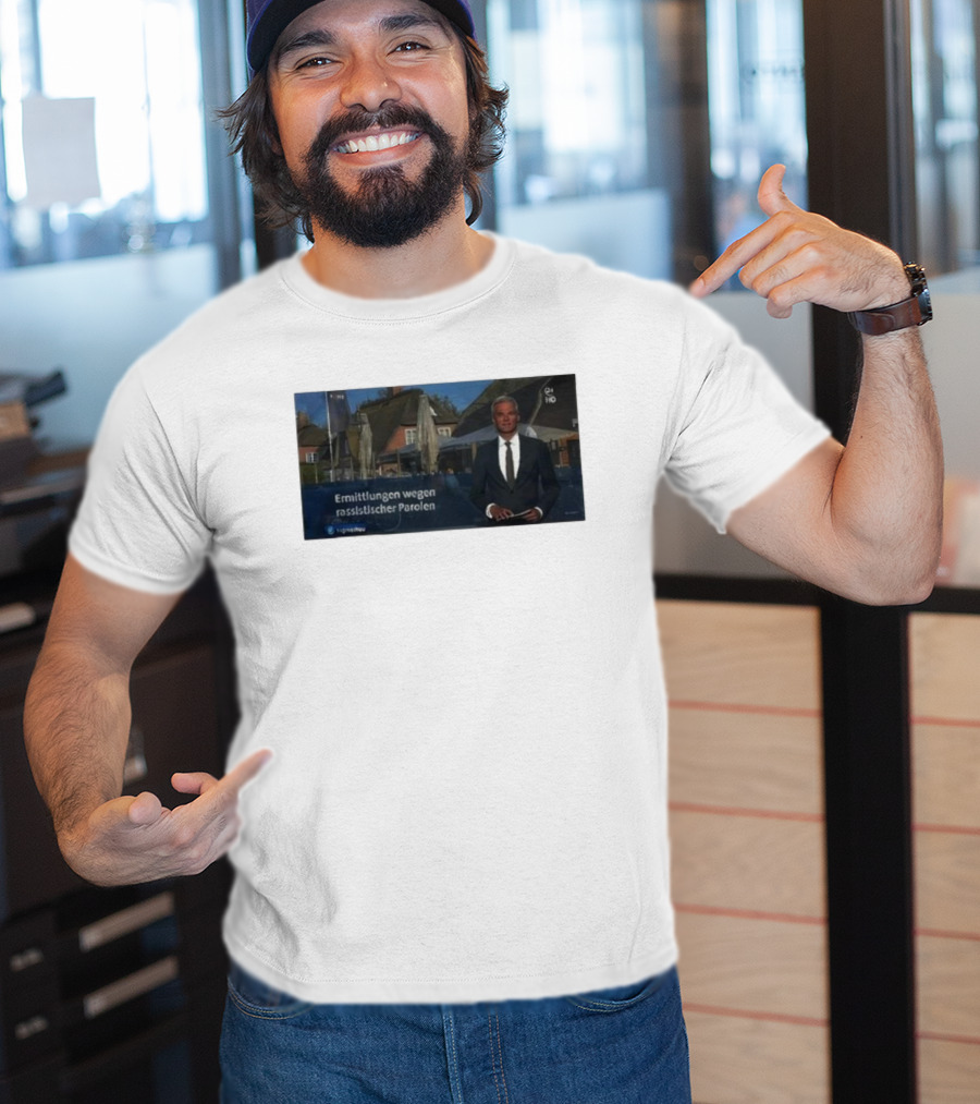 Ermittlungen Wegen Rassistischer Parolen Snicklink Verdacht Im Fokus T-Shirt