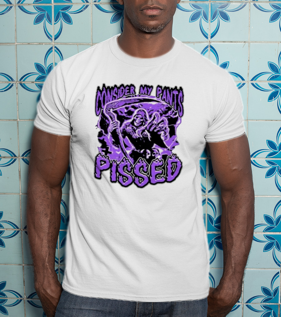 Consider My Pants Pissed Grim Reaper Halloween Horror T-Shirt